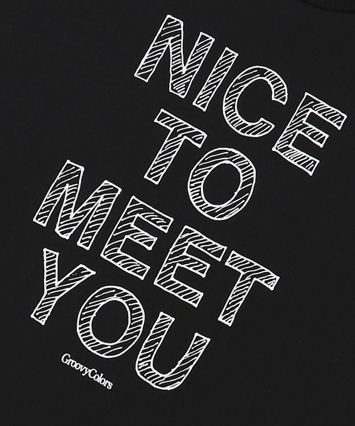 NICE TO MEET YOU Tee